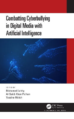 Combatting Cyberbullying in Digital Media with Artificial Intelligence book