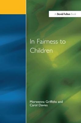 In Fairness to Children by Morwenna Griffiths