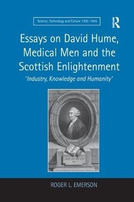 Essays on David Hume, Medical Men and the Scottish Enlightenment by Roger L. Emerson