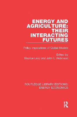 Energy and Agriculture: Their Interacting Futures by Maurice Lévy