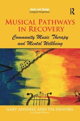 Musical Pathways in Recovery by Gary Ansdell