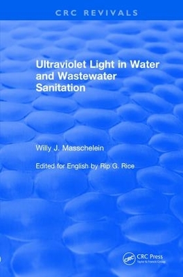 Revival: Ultraviolet Light in Water and Wastewater Sanitation (2002) by Willy J. Masschelein