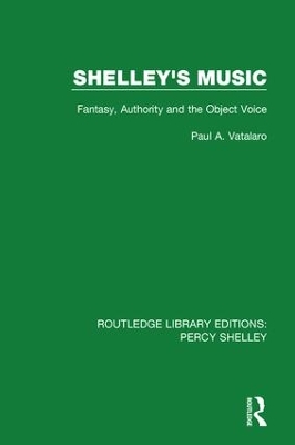 Shelley's Music: Fantasy, Authority and the Object Voice book