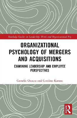 Organizational Psychology of Mergers and Acquisitions by Camelia Oancea