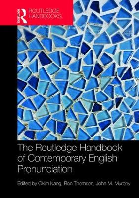 Routledge Handbook of Contemporary English Pronunciation book