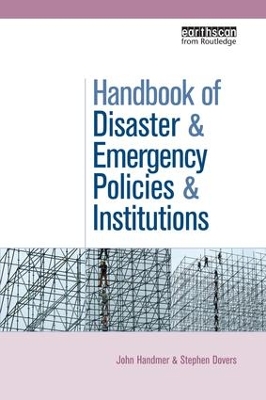 The Handbook of Disaster and Emergency Policies and Institutions by John Handmer