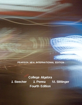 College Algebra: Pearson New International Edition by Marvin Bittinger