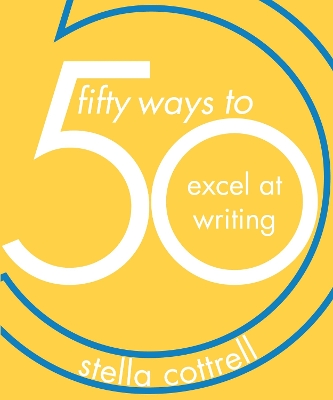 50 Ways to Excel at Writing book