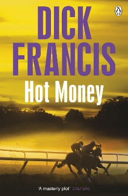 Hot Money by Dick Francis