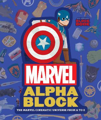 Marvel Alphablock (An Abrams Block Book): The Marvel Cinematic Universe from A to Z book