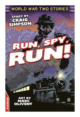 EDGE: World War Two Short Stories: Run, Spy, Run! book