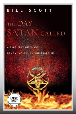 The Day Satan Called by Bill Scott