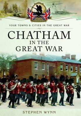 Chatham in the Great War book