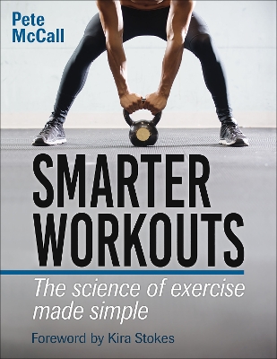 Smarter Workouts: The Science of Exercise Made Simple book