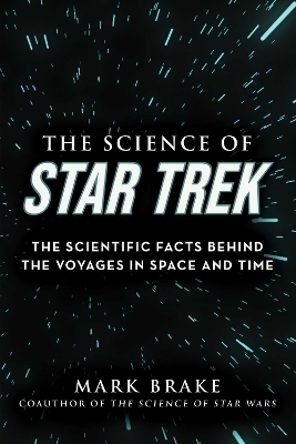 The Science of Star Trek: The Scientific Facts Behind the Voyages in Space and Time book