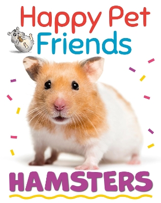 Happy Pet Friends: Hamsters book