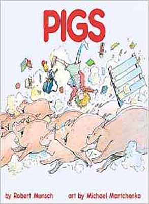 Pigs by Robert Munsch