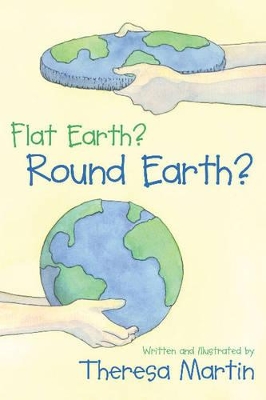 Flat Earth? Round Earth? book