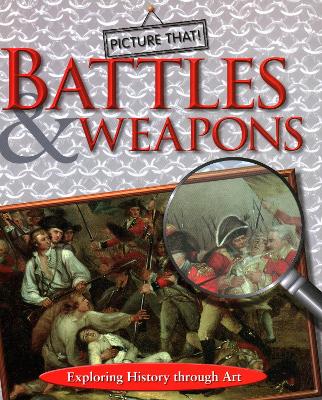 Picture That: Battles & Weapons book