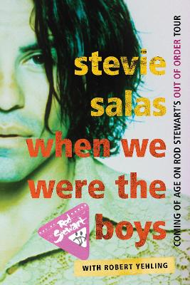 When We Were the Boys by Stevie Salas
