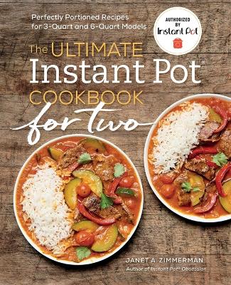 The Ultimate Instant Pot® Cookbook for Two book