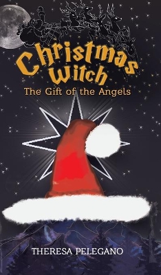 Christmas Witch, the Gift of the Angels book