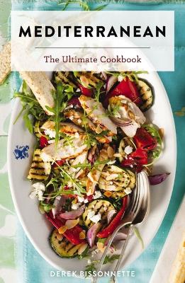 Mediterranean: The Ultimate Cookbook book