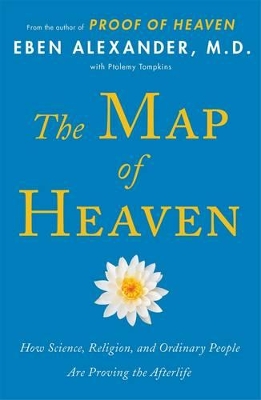 The Map of Heaven by Eben Alexander