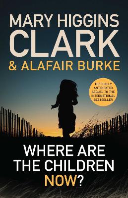Where Are the Children Now? by Mary Higgins Clark