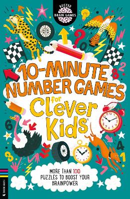 10-Minute Number Games for Clever Kids®: More than 100 puzzles to boost your brainpower book