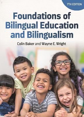 Foundations of Bilingual Education and Bilingualism by Colin Baker