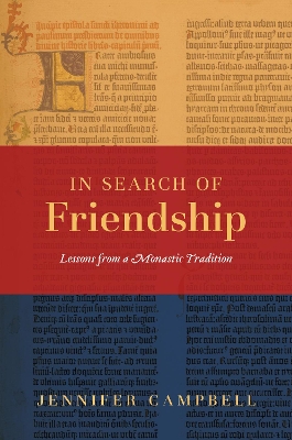 In Search of Friendship: Lessons From a Monastic Tradition book