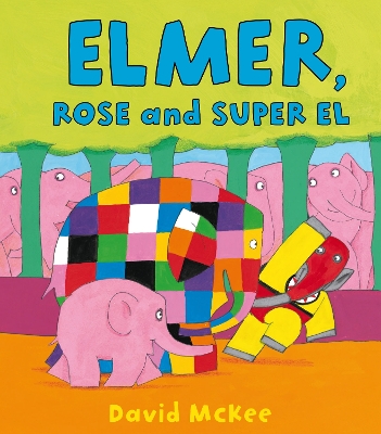Elmer, Rose and Super El book