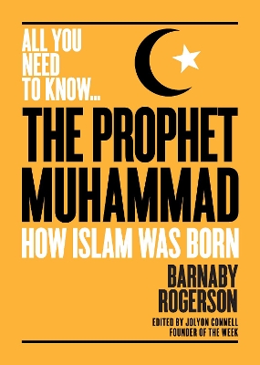 The Prophet Mohammed by Barnaby Rogerson
