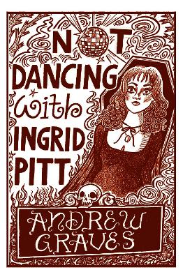 Not Dancing with Ingrid Pitt book