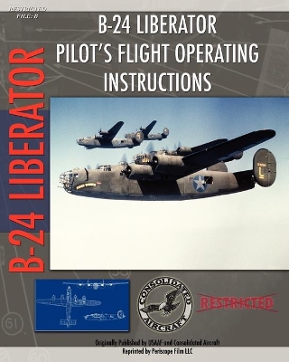 B-24 Liberator Pilot's Flight Operating Instructions book