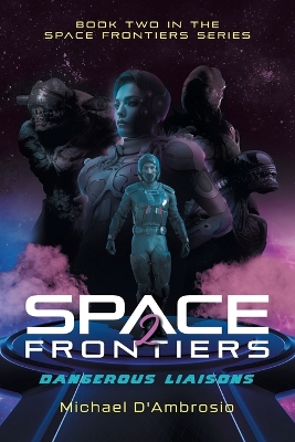 Space Frontiers: Dangerous Liaisons book