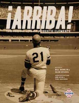 ¡Arriba!: The Heroic Life of Roberto Clemente book