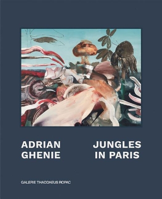 Adrian Ghenie: Jungles in Paris book