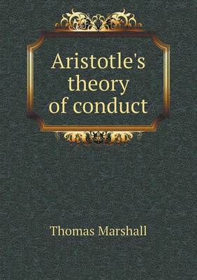 Aristotle's Theory of Conduct book