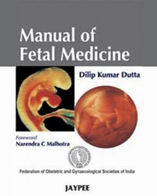 Manual of Fetal Medicine by DK