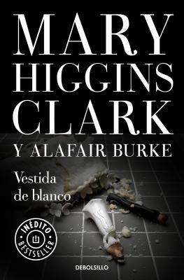 Vestida de Blanco /All Dressed in White by Mary Higgins Clark