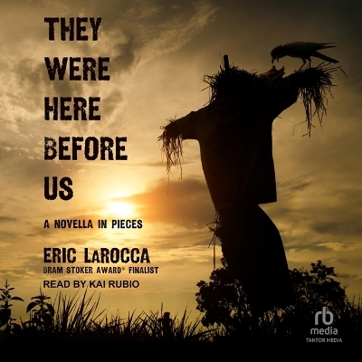 They Were Here Before Us: A Novella in Pieces book