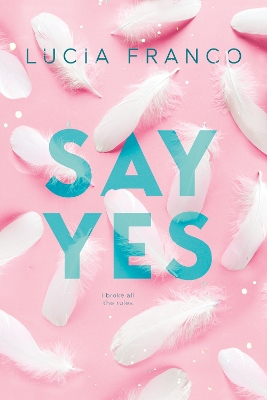 Say Yes: A Hush Hush Novel + Exclusive Bonus Novella book