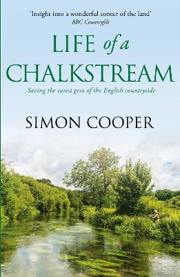 Life of a Chalkstream by Simon Cooper