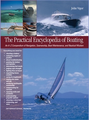 Practical Encyclopedia of Boating by John Vigor
