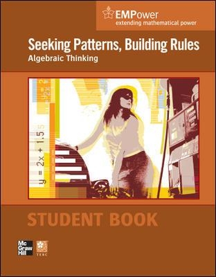 EMPower Math, Seeking Patterns, Building Rules: Algebraic Thinking, Student Edition book