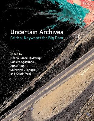 Uncertain Archives: Critical Keywords for Big Data book