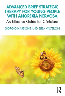 Advanced Brief Strategic Therapy for Young People with Anorexia Nervosa: An Effective Guide for Clinicians book