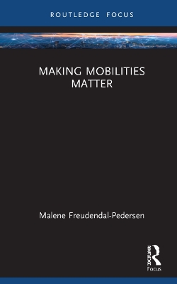 Making Mobilities Matter book